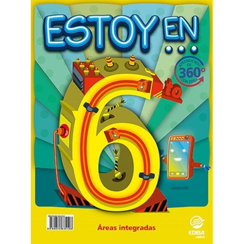 Estoy En 6 To. - Manual Ediba Áreas Integradas - Segundo Ciclo Escuelas Primaria, De Vv. Aa.. Serie Estoy En Editorial Ediba, Tapa Blanda, Edición 2022 En Español, 2022