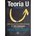 Teoria U, De Scharmer, C. Otto. Editorial Elefthería En Español