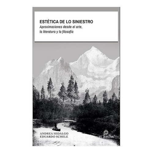 Estetica De Lo Siniestro, De Schele Stoller, Eduardo. Editorial Ril Editores, Tapa Blanda En Español