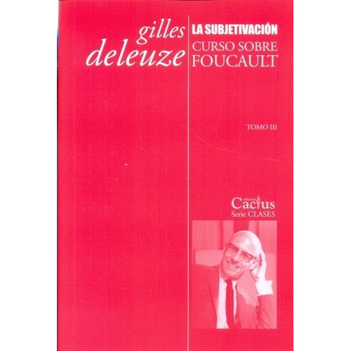 Subjetivacion, La - Gilles Deleuze