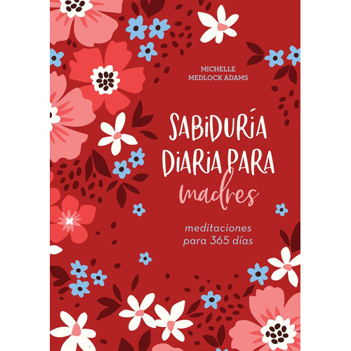 Sabiduria Diaria Para Madres, De Michelle Medlock. Editorial Casa Promesa En Español