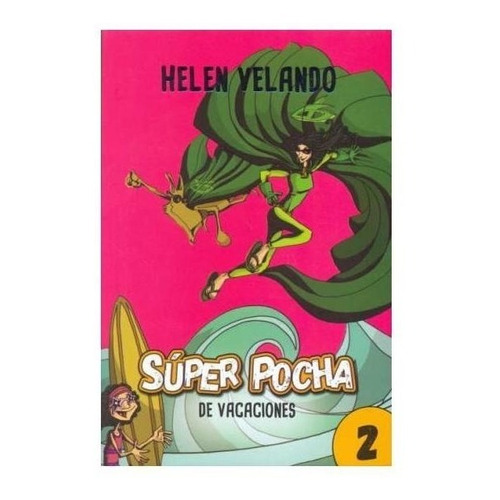 Libro Super Pocha (2) - De Vacaciones /helen Velando