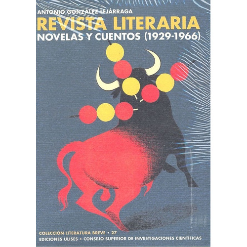 La revista literaria Novelas y cuentos (1929-1966), de González Lejárraga, Antonio. Editorial Consejo Superior de Investigaciones Cientificas, tapa blanda en español
