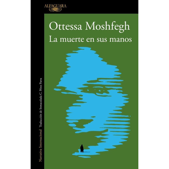 La Muerte En Sus Manos - Ottessa Moshfegh