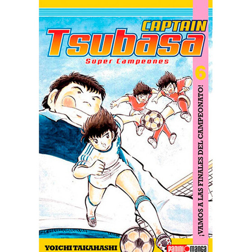 Mangá Super Campeones, De Yoichi Takahashi., Vol. 6. Editorial Panini, Tapa Blanda En Español, 2016