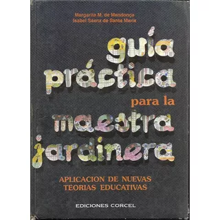 Guia Practica Para La Maestra Jardinera / Mendonca / Corcel