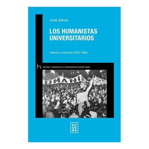 Los Humanistas Universitarios - Zanca, José (papel)