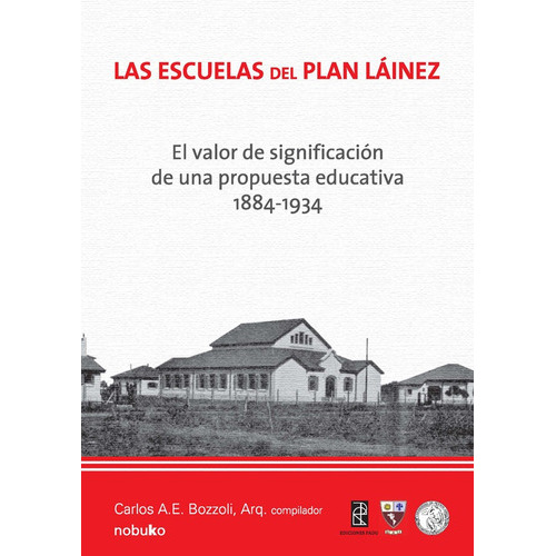 Las Escuelas Del Plan Láinez, De Bozzoli. Editorial Nobuko/diseño Editorial, Tapa Blanda, Edición 1 En Español, 2009