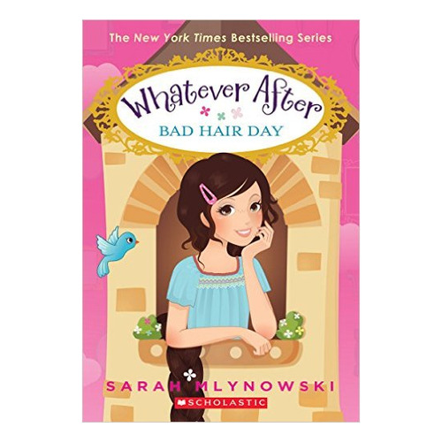 Whatever After  5: Bad Hair Day - Scholastic Kel Ediciones
