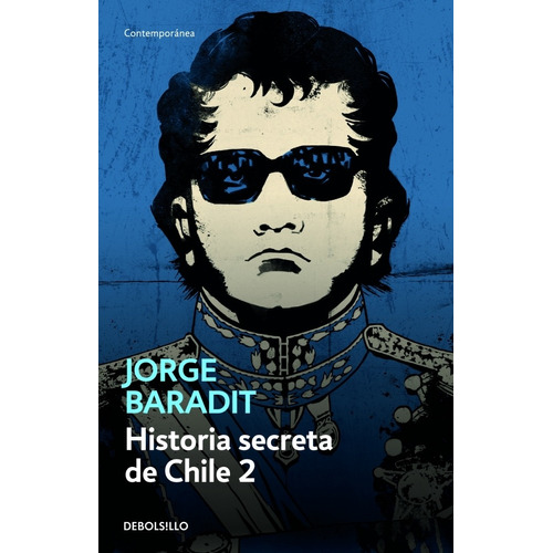 Historia Secreta De Chile 2 - Baradit, Jorge