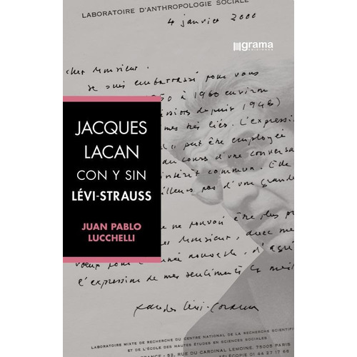 Lacan Con Y Sin Levi-strauss - Juan Pablo Lucchelli