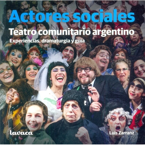 Actores Sociales Teatro Comunitario Argentino  Zarran (lav)