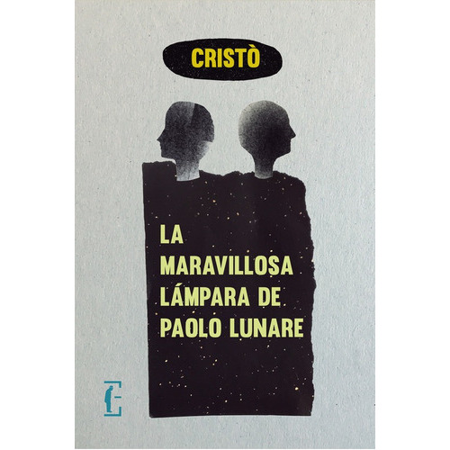 La Maravillosa Lámpara De Paolo Lunare, De Cristò., Vol. 1.0. Editorial Edícola, Tapa Dura En Español, 2022