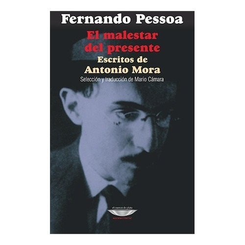 El Malestar Del Presente - Fernando Pessoa 