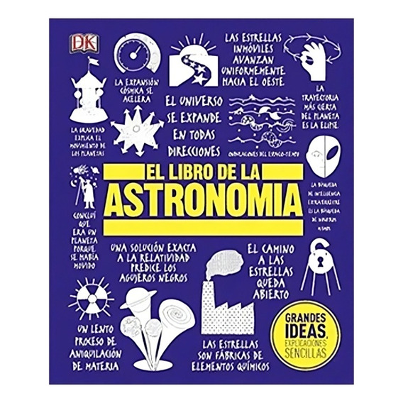 Libro Grandes Ideas -el Libro De La Astronomia /405