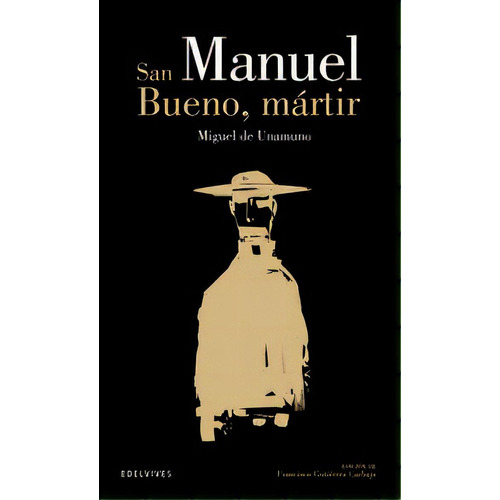 San Manuel Bueno, Mãâ¡rtir, De Unamuno, Miguel De. Editorial Luis Vives (edelvives), Tapa Blanda En Español