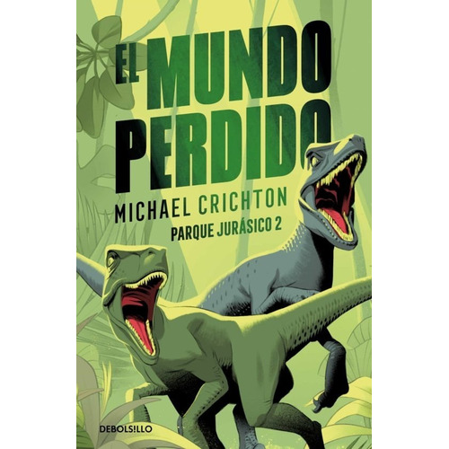 Libro El Mundo Perdido [ Parque Jurasico 2] Michael Crichton