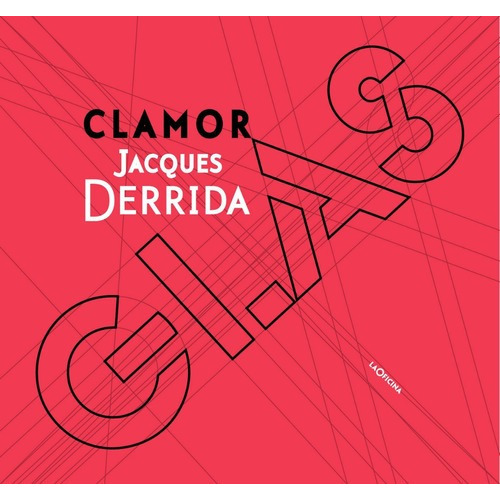 Clamor, De Jacques Derrida. Editorial La Oficina (g), Tapa Blanda En Español