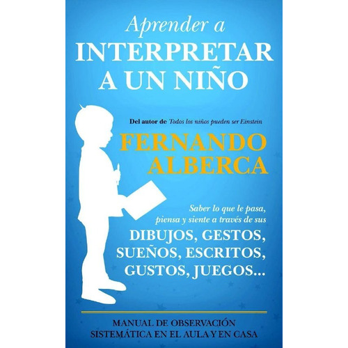 Aprender A Interpretar A Un Niño - Fernando Alberca