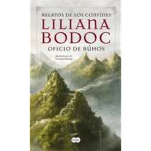 Oficio De Buhos ( Relatos De Los Confines ) - Bodoc Liliana