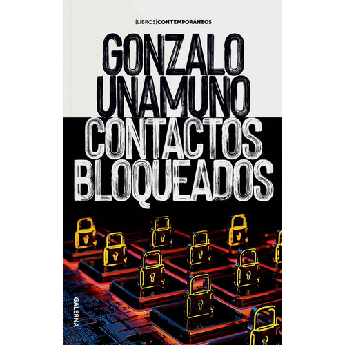 Contactos Bloqueados - Gonzalo Unamuno, de Unamuno, Gonzalo. Editorial Galerna, tapa blanda en español, 2023