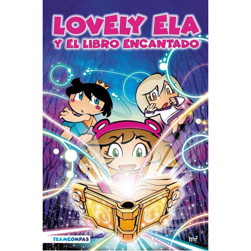 LOVELY ELA Y LA LEYENDA DEL LIBRO MALDITO, de Lovely Ela. Editorial Ediciones Martinez Roca, tapa blanda en español