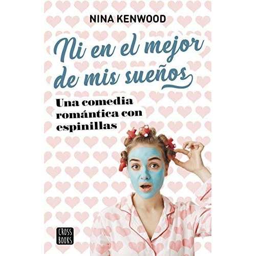 Ni En El Mejor De Mis Sueños, De Nina Kenwood. Editorial Crossbooks, Tapa Blanda, Edición 1 En Español