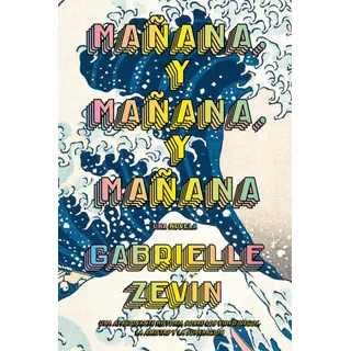 Mañana, Y Mañana, Y Mañana. Una Novela / Pd., De Zevin, Gabrielle. Editorial Adn Editores, Tapa Dura En Español, 2023