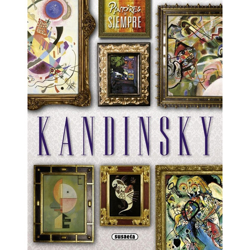 Kandinsky, De Triado, Xavier. Editorial Susaeta, Tapa Blanda En Español