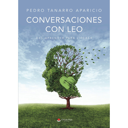 Conversaciones con Leo, de Tanarro Aparicio  Pedro.. Grupo Editorial Círculo Rojo SL, tapa blanda en español