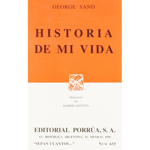 Historia de mi vida: No, de Sand, George., vol. 1. Editorial Porrua, tapa pasta blanda, edición 1 en español, 1995