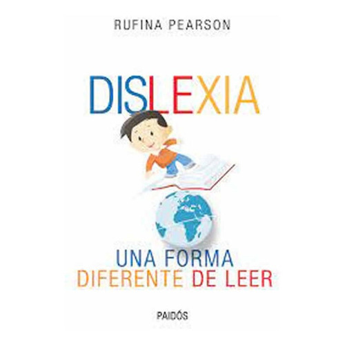 Libro - Dislexia: Una Forma Diferente De Leer - Rufina Pears