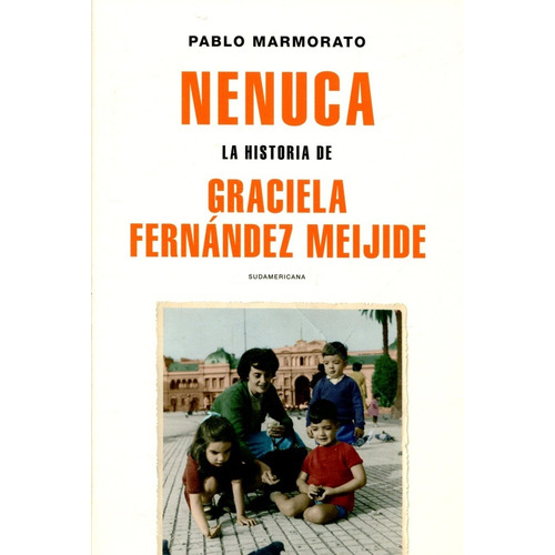 Nenuca - La Historia De Graciela Fernandez Meijide