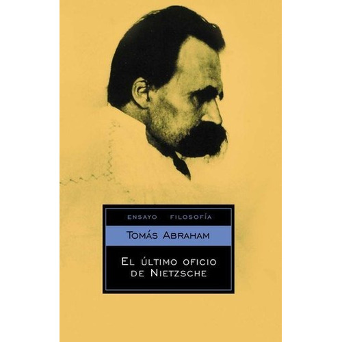 El Último Oficio De Nietzsche - Abraham, Tomás