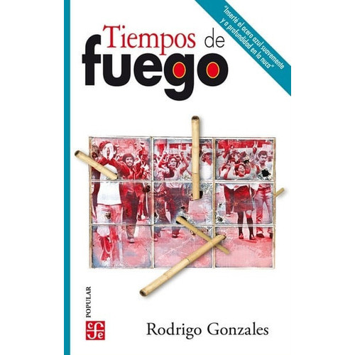Tiempos De Fuego, De Rodrigo Gonzales. Editorial Fondo De Cultura Económica, Tapa Blanda, Edición 2021 En Español