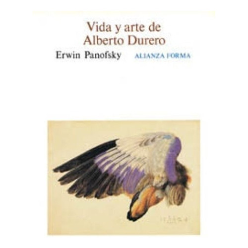 Vida Y Arte De Alberto Durero, De Erwin Panofsky. Editorial Alianza (g), Tapa Blanda En Español