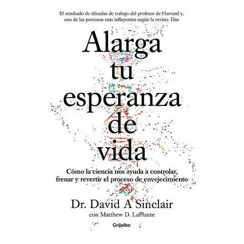 Libro Alarga Tu Esperanza De Vida - David Sinclair - Random