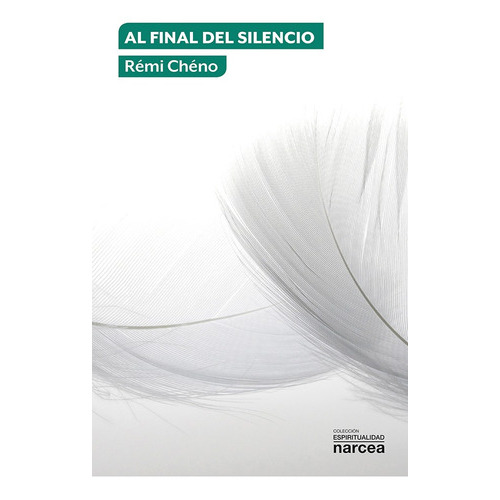 Al Final Del Silencio, De Rémi Chéno. Editorial Narcea, Tapa Blanda En Español, 2019