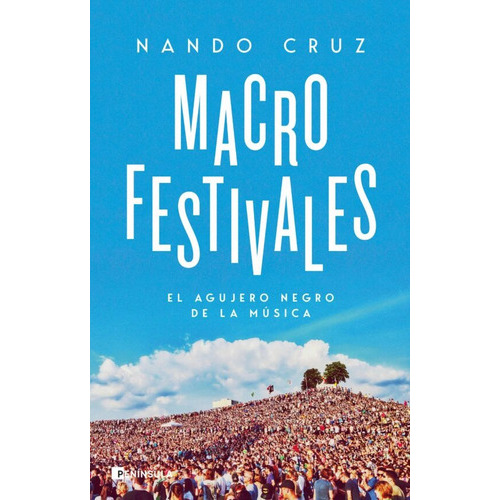 Macrofestivales, De Cruz Nando. Editorial Peninsula, Tapa Blanda En Español, 2023