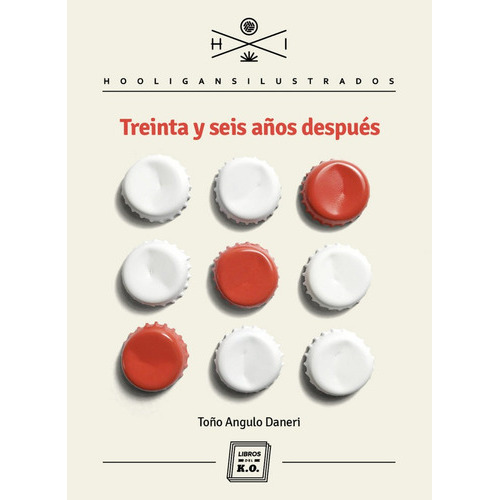 Treinta Y Seis Aãâ±os Despuãâ©s, De Angulo Daneri, Toño. Editorial Libros Del Ko, Sll, Tapa Blanda En Español