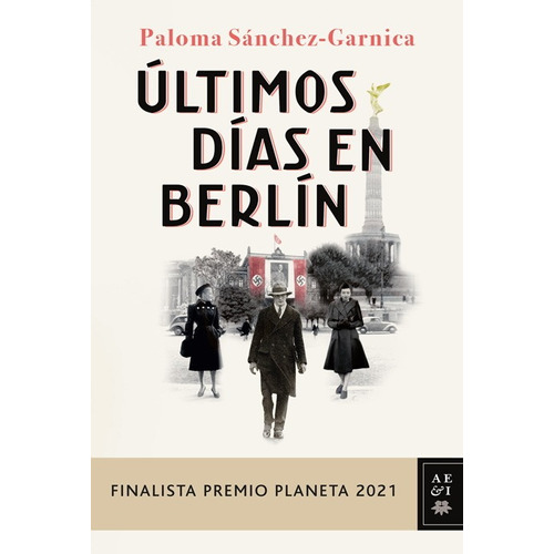 Últimos Días En Berlín - Paloma Sánchez-garnica