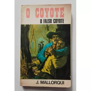 Livro O Coyote O Falso Coyote J. Mallorqui Vol. 7