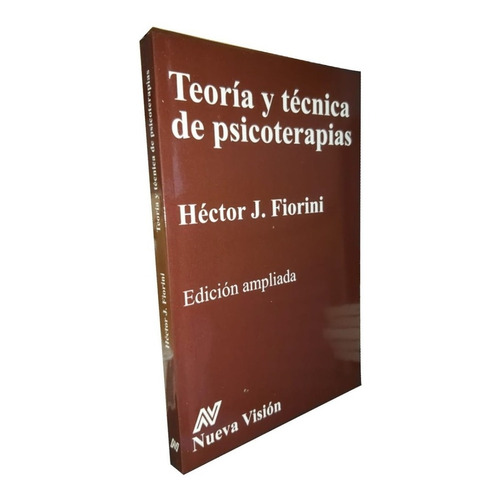 Teoría Y Técnica De Psicoterapias - Héctor J. Fiorini