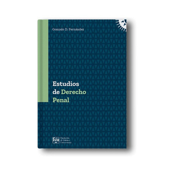 Estudios De Derecho Penal, de Gonzalo D. Fernández. Editorial FCU, tapa blanda en español