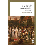 A Riqueza Das Nações - Vol. 1, De Smith, Adam. Editora Wmf Martins Fontes Ltda, Capa Mole Em Português, 2016