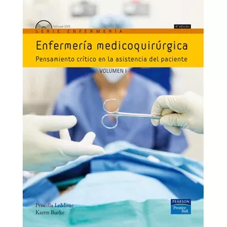 Enfermería Medicoquirúrgica 4ed. Volumen I, De Pricislla Lemone / Karen Burke., Vol. I. Editorial Pearson, Tapa Blanda En Español, 2009