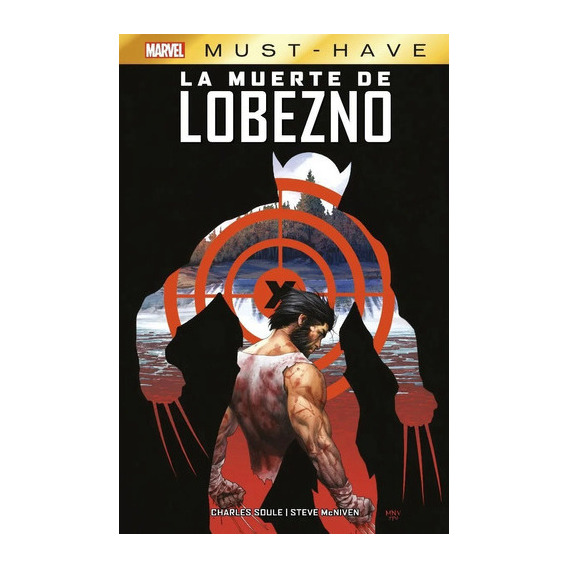 Marvel Must-have. La Muerte De Lobezno, De Charles Soule. Editorial Panini Comics, Tapa Dura En Español, 2014
