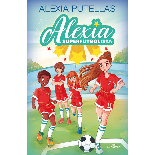 Alexia Superfutbolista, De Putellas, Alexia. Editorial Grijalbo, Tapa Dura En Español, 2021