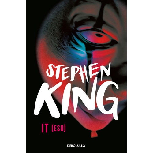 Libro It - Stephen King, de King, Stephen., vol. 1. Editorial Debolsillo, tapa blanda, edición 1 en español, 2022