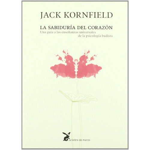 La Sabiduría Del Corazón / Jack Kornfield